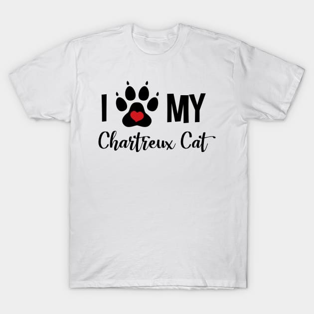 I Love My Chartreux Cat T-Shirt by InspiredQuotes